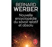 Nouvelle Encyclopédie Du Savoir Relatif Et Absolu
