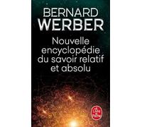 Nouvelle Encyclopédie Du Savoir Relatif Et Absolu