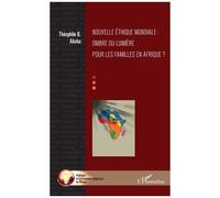 Nouvelle éthique mondiale – Ombre ou lumière pour les familles en Afrique ? – L'Harmattan