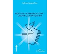 Nouvelle Évangélisation : Chemin De Conversion