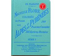 Nouvelle Flore Coloriée De Poche Des Alpes Et Des Pyrénées - Volume 1