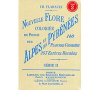 Nouvelle flore coloriée de poche des alpes et des pyrénées (série 2) CHARLES FLAHAULT (Auteur)