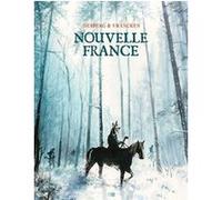 Nouvelle France Bernard Vrancken (Dessinateur), Stephen Desberg (Auteur)