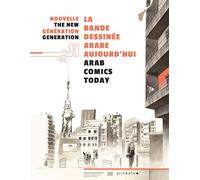 Nouvelle génération, la bande dessinée arabe aujourd'hui The new generation, arab comics today - Collectif AUB - Alifbata - broché - Essai