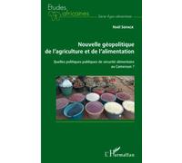 Nouvelle géopolitique de l'agriculture et de l'alimentation: Quelles politiques publiques de sécurité alimentaire au Cameroun ?