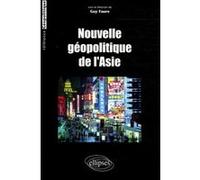 Nouvelle géopolitique de l'Asie Guy Faure (Auteur)