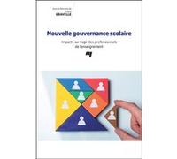 Nouvelle Gouvernance Scolaire - Impacts Sur L'agir Des Professionnels De L'enseignement