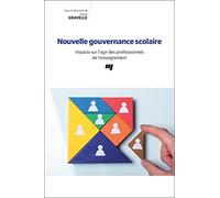 Nouvelle gouvernance scolaire: Impacts sur l'agir des professionnels de l'enseignement