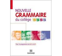 Nouvelle Grammaire Du Collège 6e, 5e, 4e Et 3e - Manuel Élève - Edition 2007