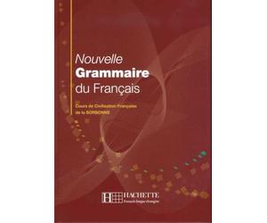 Nouvelle Grammaire du Français: Cours de Civilisation Française de la Sorbonne