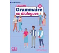 La Nouvelle Grammaire en dialogues: A1 - Niveau grand debutant + audio online