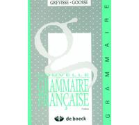 Nouvelle grammaire française 1995 - André Goosse - De Boeck Supérieur - broché - Livre