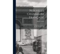 Nouvelle Grammaire Française [Microform]