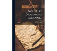 Nouvelle Grammaire Italienne...