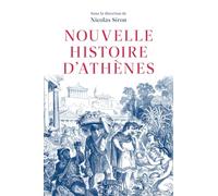 Nouvelle histoire d'Athènes: La cité vue de l'Agora : Ve-IVe siècles av. J-C.