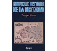 Nouvelle Histoire de la Bretagne - - Georges Minois - Fayard - Livre