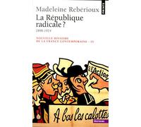Nouvelle Histoire de la France contemporaine, tome 11 : La République radicale, 1899-1914