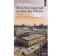 Nouvelle Histoire De La France Contemporaine - Tome 9, De La Fete Imperiale Au Mur Des Federes, 1852-1871, Edition Revue Et Mise A Jour