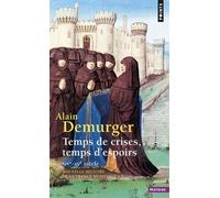 Nouvelle Histoire De La France Médiévale - Tome 5, Temps De Crises, Temps D'espoirs (Xive-Xve Siècle)