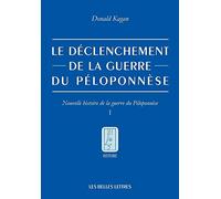 Nouvelle histoire de la guerre du Péloponnèse: Tome 1, Le déclenchement de la guerre