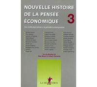 Nouvelle histoire de la pensée économique : Des institutionnalistes à la période contemporaine, tome 3