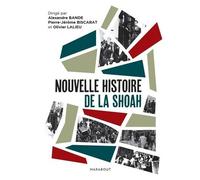 Alexandre Bande, Pierre-Jérôme Biscarat, Olivier Lalieu – Nouvelle histoire de la Shoah – Poche