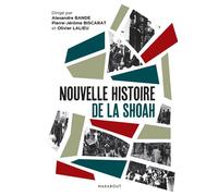 Alexandre Bande, Pierre-Jérôme Biscarat, Olivier Lalieu – Nouvelle histoire de la Shoah – Poche