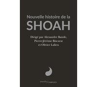 Nouvelle histoire de la Shoah - Alexandre Bande - Passés Composés - broché - Essai