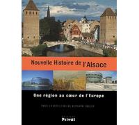Nouvelle Histoire de l'Alsace : Une région au coeur de l'Europe