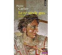 Nouvelle histoire de l'Antiquité, Tome 3 – Le IVe siècle grec, Jusqu'à la mort d'Alexandre