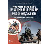 Nouvelle histoire de l'artillerie française Une histoire des canons français - Philippe Pasteau - Pierre De Taillac - broché - Essai