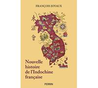 Nouvelle histoire de l'Indochine française: Prix commun FDBDA et Société des explorateurs Français 2022