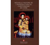 Nouvelle Histoire De L'introduction Du Christianisme En Chine
