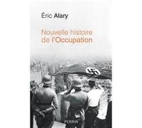 Eric Alary – Nouvelle histoire de l'Occupation – Perrin