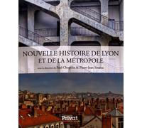 NOUVELLE HISTOIRE DE LYON ET DE LA METROPOLE