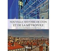 NOUVELLE HISTOIRE DE LYON ET DE LA METROPOLE