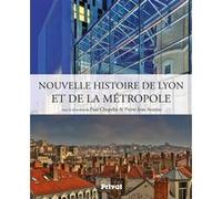Nouvelle histoire de lyon et de la metropole Paul Chopelin (Auteur), Pierre-Jean Souriac (Auteur)