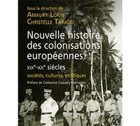 Nouvelle Histoire Des Colonisations Européennes (Xixe-Xxe Siècles) - Sociétés, Cultures, Politiques