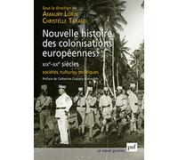 Nouvelle histoire des colonisations européennes (XIXe-XXe siècles): Sociétés, cultures, politiques