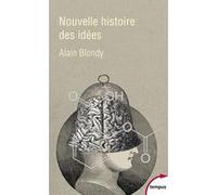 Nouvelle histoire des idées Alain Blondy (Auteur)