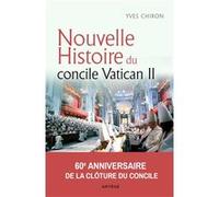 Nouvelle histoire du concile Vatican II Yves Chiron (Auteur)