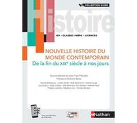 Nouvelle histoire du monde contemporain - De la fin du XIXe siècle à nos jours - Guide 2021 Jean-Yves Piboubès (Directeur éditorial), MATHILDE HAREL (Auteur), Philippe Lacombe (Auteur), Leu Stephanie