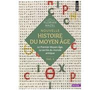 Collectif – Nouvelle Histoire du Moyen Âge Vol.1: Premier Moyen Âge – La sortie du monde antique