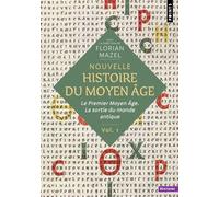 Nouvelle Histoire du Moyen Âge - Volume 1 Le Premier Moyen Âge. La sortie du monde antique - Collectif - Points - Poche - Essai