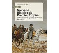 Nouvelle Histoire du Premier Empire Thierry Lentz (Auteur)