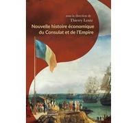 Nouvelle histoire économique du Consulat et de l'Empire Thierry Lentz (Auteur)