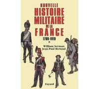 Nouvelle Histoire Militaire De La France, 1789-1919 - Tome 1