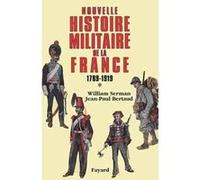 Nouvelle histoire militaire de la france 1789-1919 William Serman (Auteur), Jean-Paul Bertaud (Auteur)
