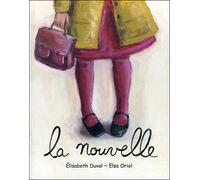 Elsa Oriol – La Nouvelle – Album jeunesse dès 3 ans – Relié