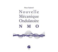 Nouvelle Mécanique Ondulatoire (Nmo)